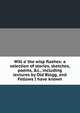 Will o' the wisp flashes: a selection of stories, sketches, poems, &c., including lectures by Old Blogg, and Fellows I have known, 