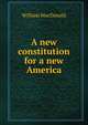 A new constitution for a new America, MacDonald, William 