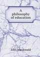 A philosophy of education, John MacDonald 