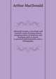 Abnormal woman, a sociologic and scientific study of young women, including letters of American and European girls in answer to personal advertisements, with a bibliography, Arthur MacDonald 
