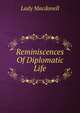 Reminiscences Of Diplomatic Life, Lady Macdonell 