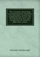 The viceroy's post-bag; correspondence, hitherto unpublished, of the Earl of Hardwicke, first lord lieutenant of Ireland, after the union;, Michael MacDonagh 