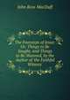 The Footsteps of Jesus: Or, Things to Be Sought, and Things to Be Shunned, by the Author of 'the Faithful Witness'., John R. Macduff 