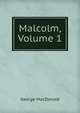Malcolm, Volume 1, MacDonald George 