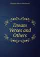 Dream Verses and Others, Elizabeth Roberts MacDonald 