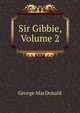 Sir Gibbie, Volume 2, MacDonald George 