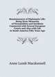 Reminiscences of Diplomatic Life: Being Stray Memories of Personalities and Incidents Connected with Several European Courts and Also with Life in South America Fifty Years Ago, Anne Lumb Macdonnell 