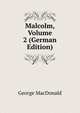 Malcolm, Volume 2 (German Edition), MacDonald George 