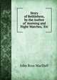 Story of Bethlehem, by the Author of 'morning and Night Watches,' Etc, John R. Macduff 