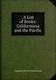 .A List of Books: Californiana and the Pacific, Augustin Sylvester Macdonald 