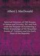 Selected Interiors of Old Houses in Salem and Vicinity: Ed. and Pub. with the Purpose of Furthering a Wider Knowledge of the Beautiful Forms of . Colonies and the Early Days of the Republic, Albert J. MacDonald 