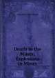 Death in the Mines; Explosions in Mines, Alexander MacDonald 