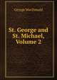 St. George and St. Michael, Volume 2, MacDonald George 