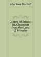 Grapes of Eshcol: Or, Gleanings from the Land of Promise, John R. Macduff 