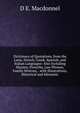 Dictionary of Quotations, from the Latin, French, Greek, Spanish, and Italian Languages: Also Including Maxims, Proverbs, Law Phrases, Family Mottoes, . with Illustrations, Historical and Idiomatic, D.E. Macdonnel 