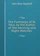 The Footsteps of St. Paul, by the Author of 'the Morning and Night Watches'., John R. Macduff 