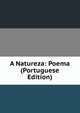 A Natureza: Poema (Portuguese Edition), 