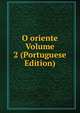 O oriente Volume 2 (Portuguese Edition), 