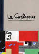 Le Corbusier: The Art of Architecture, Vegesack, von A, Kries, M 