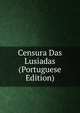 Censura Das Lusiadas (Portuguese Edition), 