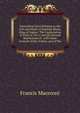 Interesting Facts Relating to the Fall and Death of Joachim Murat, King of Naples: The Capitulation of Paris in 1815; and the Second Restoration of . with Some Account of the Author, and of His, Francis Maceroni 