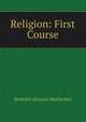 Religion: First Course, Roderick Aloysius MacEachen 