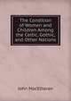 The Condition of Women and Children Among the Celtic, Gothic, and Other Nations, John MacElheran 