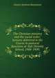 The Christian ministry and the social order; lectures delivered in the Course in pastoral functions at Yale Divinity School, 1908-1909;, Charles Stedman Macfarland 
