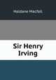 Sir Henry Irving, Macfall, Haldane 