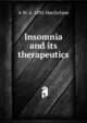 Insomnia and its therapeutics, A W. d. 1892 Macfarlane 
