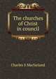 The churches of Christ in council, Charles S Macfarland 