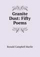 Granite Dust: Fifty Poems, Ronald Campbell Macfie 