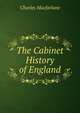 The Cabinet History of England, Charles MacFarlane 