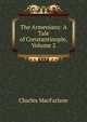 The Armenians: A Tale of Constantinople, Volume 2, Charles MacFarlane 