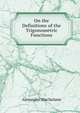 On the Definitions of the Trigonometric Functions, Alexander Macfarlane 