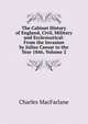 The Cabinet History of England, Civil, Military and Ecclesiastical: From the Invasion by Julius Caesar to the Year 1846, Volume 2, Charles MacFarlane 