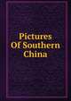 Pictures Of Southern China, 
