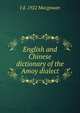 English and Chinese dictionary of the Amoy dialect, Macgowan, J. (John), d. 1922 