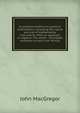 A complete treatise on practical mathematics: including the nature and use of mathematica instruments. With an appendix on algebra. The whole . of suitable examples to each rule. Princip, John MacGregor 