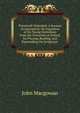 Priestcraft Defended: A Sermon Occasioned by the Expulsion of Six Young Gentlemen from the University at Oxford, for Praying, Reading, and Expounding the Scriptures ., Macgowan, J. (John), d. 1922 