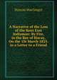 A Narrative of the Loss of the Kent East Indiaman: By Fire, in the Bay of Biscay, On the 1St March 1825. in a Letter to a Friend, Duncan MacGregor 