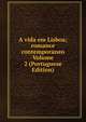 A vida em Lisboa; romance contemporaneo Volume 2 (Portuguese Edition), 
