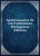 Apontamentos De Um Folhetinista (Portuguese Edition), 