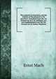 The analysis of sensations and the relation of the physical to the psychical. Translated from the 1st German ed. by C.M. Williams; rev. and supplemented from the 5th German ed. by Sydney Waterlow, Ernst Mach 