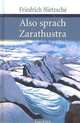 Also sprach Zarathustra, Friedrich Wilhelm Nietzsche 