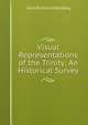 Visual Representations of the Trinity: An Historical Survey, John Brainerd MacHarg 