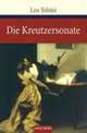 Die Kreutzersonate, Tolstoi Leo 