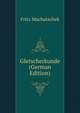 Gletscherkunde (German Edition), Fritz Machatschek 