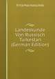 Landeskunde Von Russisch Turkestan (German Edition), Fritz Machatschek 