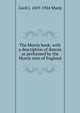 The Morris book: with a description of dances as performed by the Morris men of England, Cecil J. 1859-1924 Sharp 